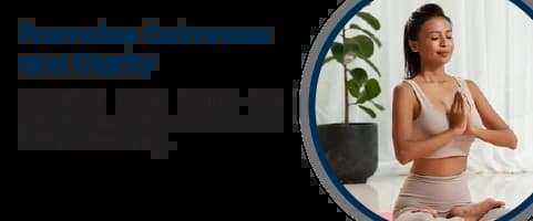 Promote Calmness and Clarity