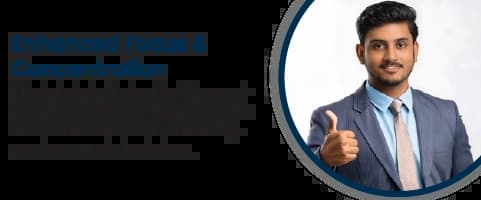 Enhanced Focus & Concentration